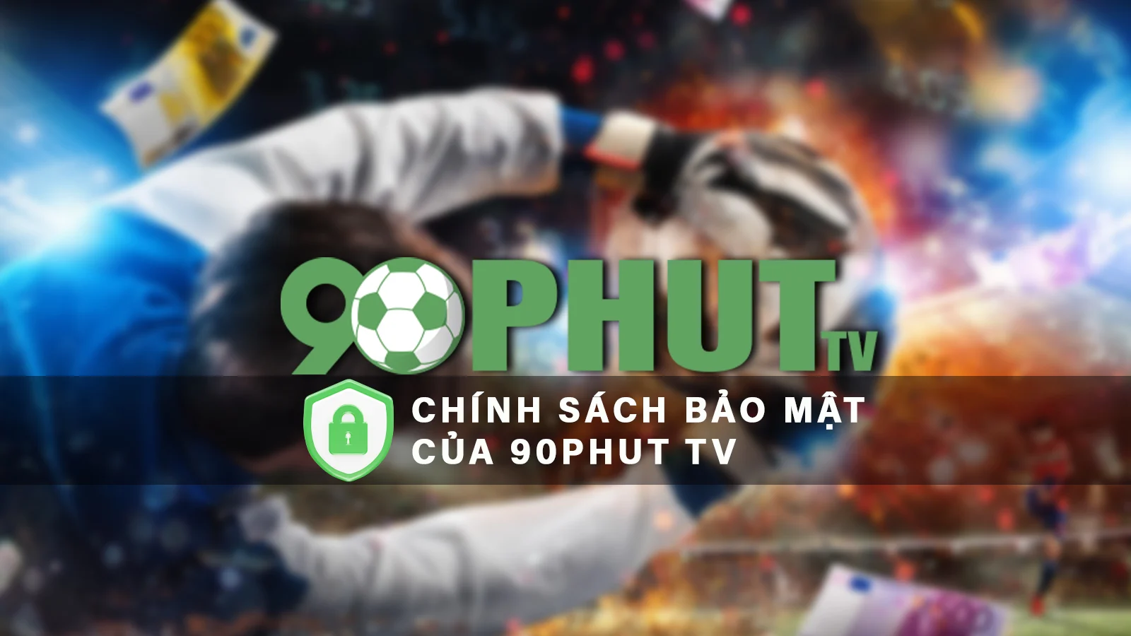 Chính sách bảo mật của 90Phut TV